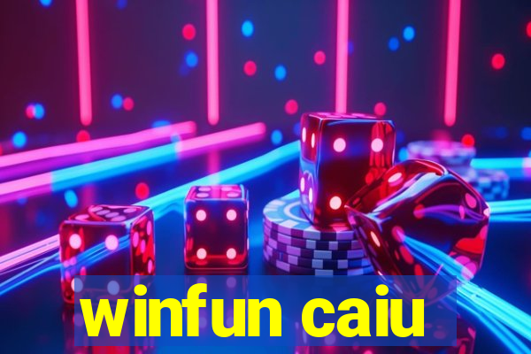 winfun caiu